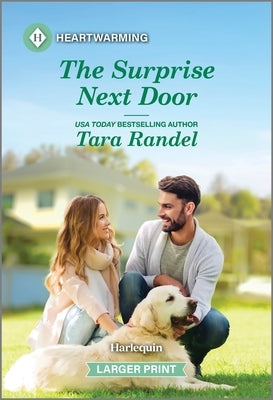 The Surprise Next Door: A Clean and Uplifting Romance by Randel, Tara