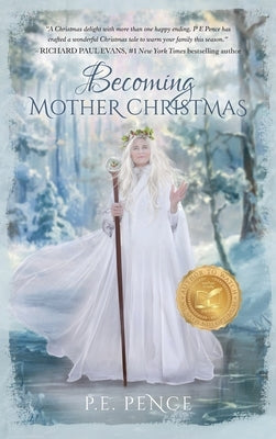 Becoming Mother Christmas by Pence, P. E.