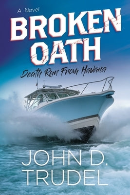 Broken Oath: A Raven Thriller by D. Trudel, John