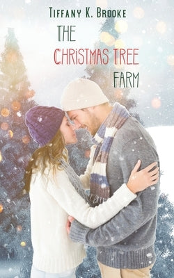 The Christmas Tree Farm by Brooke, Tiffany K.