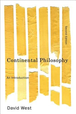 Continental Philosophy: An Introduction by West, David