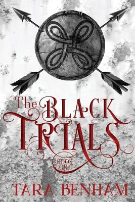 The Black Trials by Benham, Tara