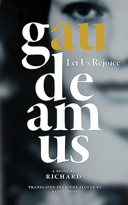 Gaudeamus: Let Us Rejoice by Richard