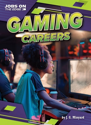 Gaming Careers by Minyard, J. G.