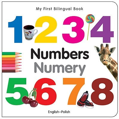 My First Bilingual Book-Numbers (English-Polish) by Milet Publishing