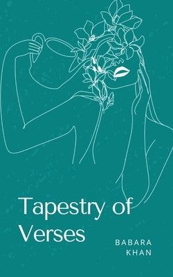 Tapestry of Verses by Khan, Babara S.