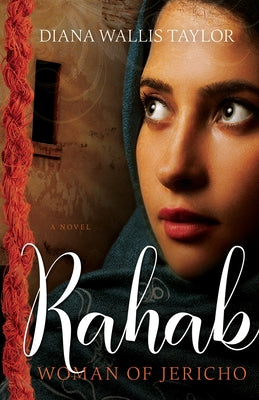 Rahab, Woman of Jericho by Taylor, Diana Wallis