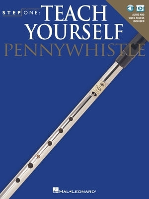 Teach Yourself Pennywhistle: Step One Series [With 2 DVDs] by Hal Leonard Corp