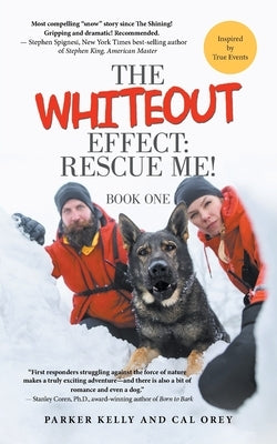 The Whiteout Effect: Rescue Me! by Kelly, Parker