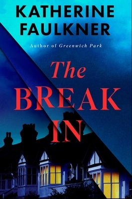 The Break-In by Faulkner, Katherine