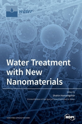 Water Treatment with New Nanomaterials by Homaeigohar, Shahin