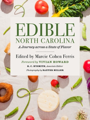 Edible North Carolina: A Journey Across a State of Flavor by Ferris, Marcie Cohen