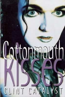 Cottonmouth Kisses by Catalyst, Clint