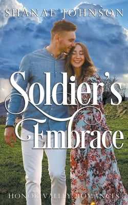 Soldier's Embrace by Johnson, Shanae