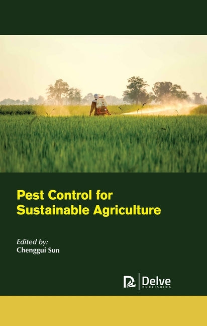 Pest Control for Sustainable Agriculture by Sun, Chenggui