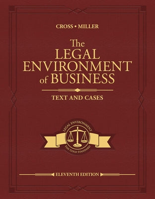 Bundle: The Legal Environment of Business: Text and Cases, Loose-Leaf Version, 11th + Mindtap, 1 Term Printed Access Card by Cross, Frank