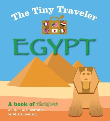 The Tiny Traveler: Egypt: A Book of Shapes by Kenison, Misti