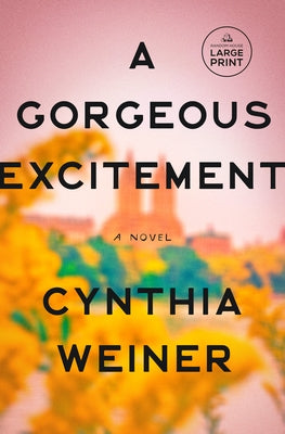 A Gorgeous Excitement by Weiner, Cynthia