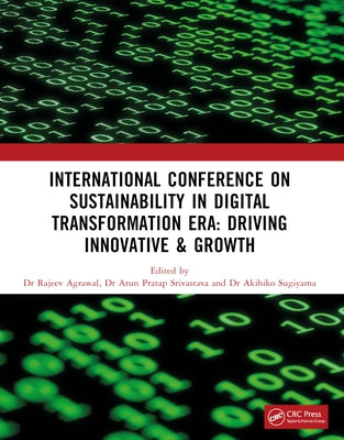 Sustainability in Digital Transformation Era: Driving Innovative & Growth: International Conference on Sustainability in Digital Transformation Era: D by Agrawal, Rajeev