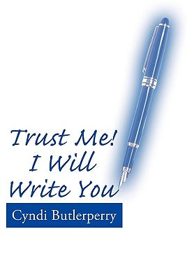 Trust Me! I Will Write You by Butlerperry, Cyndi