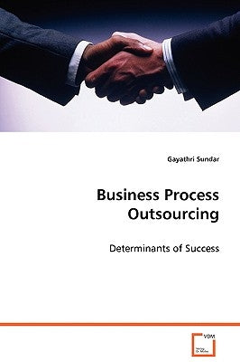 Business Process Outsourcing by Sundar, Gayathri