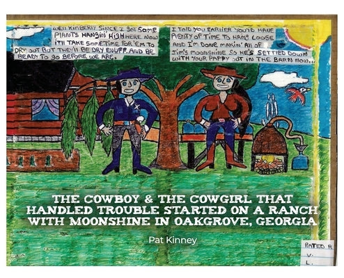 The Cowboy & the Cowgirl that Handled Trouble Started on a Ranch with Moonshine in Oakgrove, Georgia by Kinney, Pat