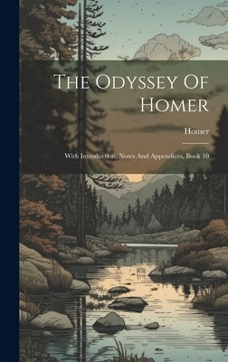 The Odyssey Of Homer: With Introduction, Notes And Appendices, Book 10 by Homer