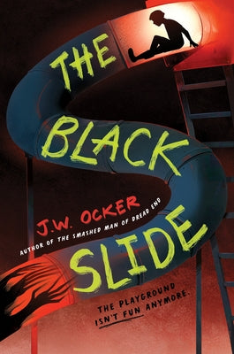 The Black Slide by Ocker, J. W.