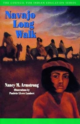 Navajo Long Walk by Armstrong, Nancy M.