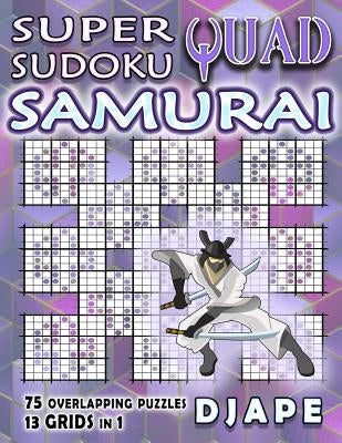 Super Quad Sudoku Samurai by Djape