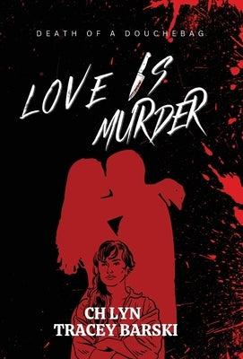 Love Is Murder by Barski, Tracey