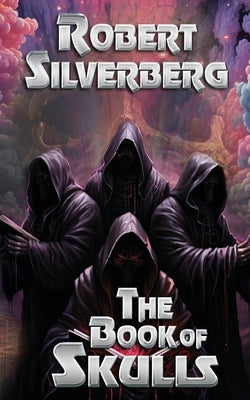 The Book of Skulls by Silverberg, Robert