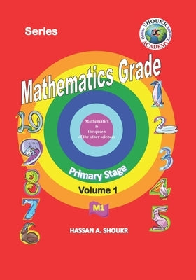 Mathematics Grade 1: Volume 1 by A. Shoukr, Hassan