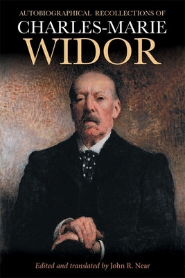 Autobiographical Recollections of Charles-Marie Widor (1844-1937) by Widor, Charles-Marie