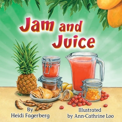 Jam and Juice by Fagerberg, Heidi