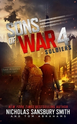 Sons of War 4: Soldiers by Smith, Nicholas Sansbury