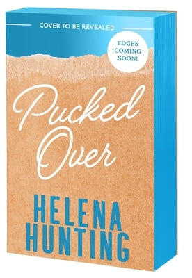 Pucked Over by Hunting, Helena