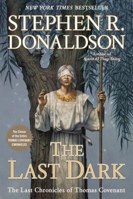 The Last Dark by Donaldson, Stephen R.