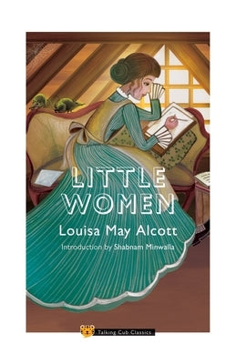 Little Women (Introduction by Shabnam Minwalla) by Alcott, Louisa May