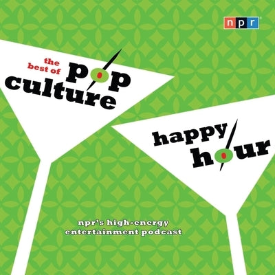 NPR the Best of Pop Culture Happy Hour by Weldon, Glen