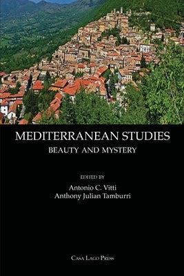 Mediterranean Studies: Beauty and Mystery by Vitti, Antonio Carlo