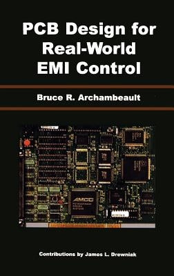 PCB Design for Real-World EMI Control by Archambeault, Bruce R.