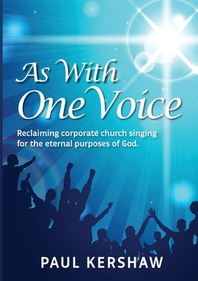 As With One Voice by Kershaw, Paul