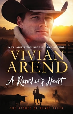 A Rancher's Heart by Arend, Vivian