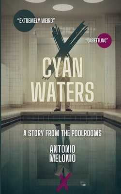 Cyan Waters: A Story From the Poolrooms by Melonio, Antonio