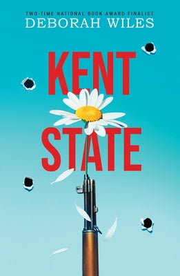 Kent State by Wiles, Deborah