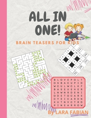 All in One!: Brain teasers, activity book, Mathematical training & funny riddles for kids 8-12 by Fabian, Lara