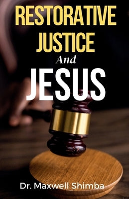 Restorative Justice and Jesus by Shimba