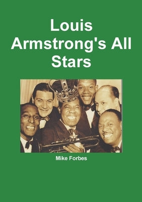 Louis Armstrong's All Stars by Forbes, Mike