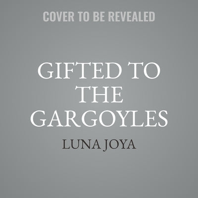 Gifted to the Gargoyles by Joya, Luna